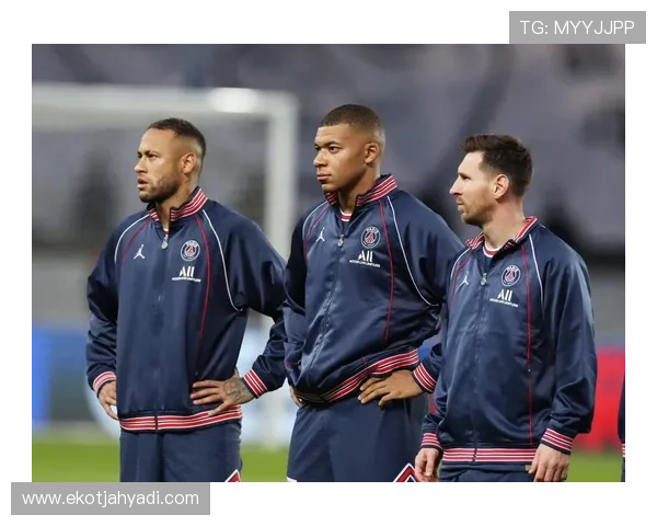 姆巴佩与内马尔战术地位及更衣室影响力之争